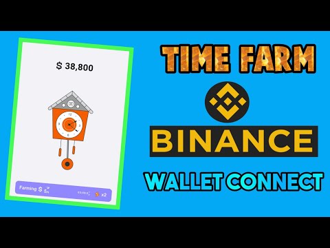 Time Farm Binance Wallet Connect। Time Farm Airdrop Listing Date। Time Farm Real Or Fake