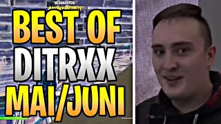 BEST OF DITRXX MAI/JUNI FORTNITE 🔥💪 | BEST OF DITRXX AUSRASTER 😡😅