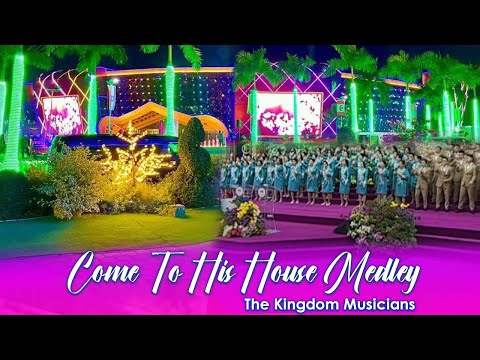 Come To His House Medley - The Kingdom Musicians