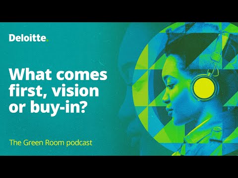 The Green Room podcast, episode #61: What comes first, vision or buy-in?