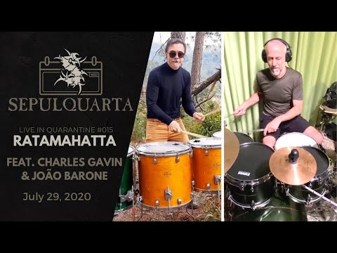 Sepultura - Ratamahatta (feat. Charles Gavin & João Barone | Live Quarantine Version)