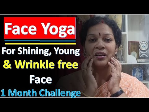 Face Yoga - For Shining, Young & Wrinkle free Face - 1 Month Challenge