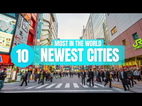 10 Newest Cities in the World!