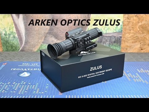 Arken Optics Zulus HD 5-20x LRF Day/Night Scope, FIRST IMPRESSIONS