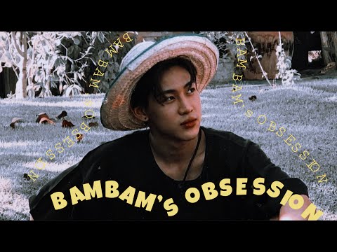 bambam has an obsession you must know about