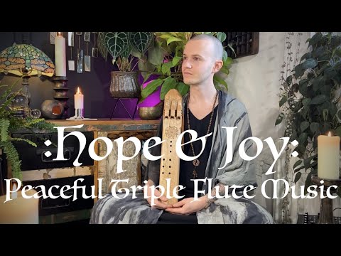 The Hope & Joy Meditation - Music For Inner Peace & Happiness - Relaxing Stress Relief Sound Healing