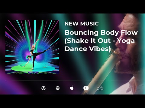 Yoga Dance - Haitch Music - 'Bouncing Body Flow' (Official Video)