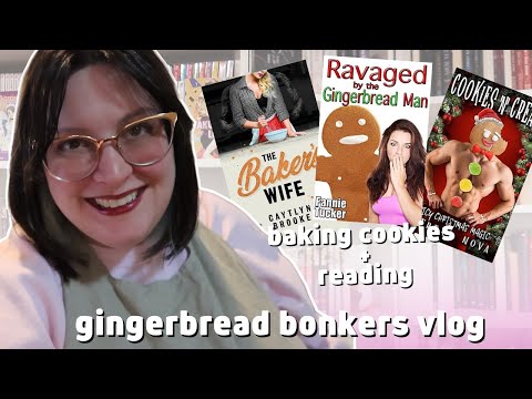 trying gingerbread romance while baking cookies | christmas bonkers book vlog