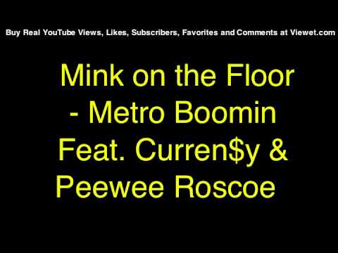 Mink on the Floor - Metro Boomin Feat. Curren$y & Peewee Roscoe