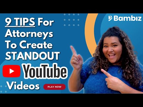 9 Tips for Attorneys to Create Standout YouTube Videos! 😱