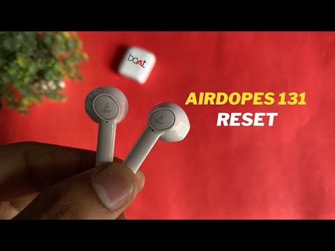 How to RESET boAt airdopes 131 l बोट एयरडॉप्स 131 को रिसेट कैसे करें ?