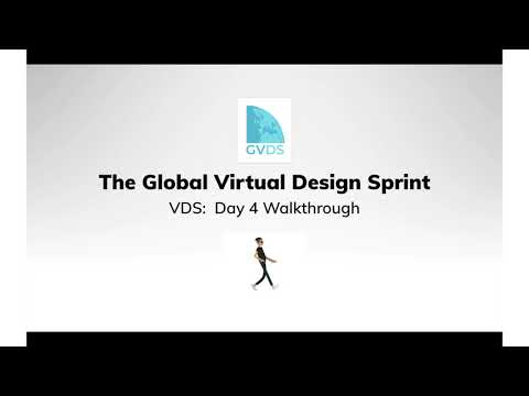 GVDS #6:  Virtual Design Sprint Walkthrough, Day 4