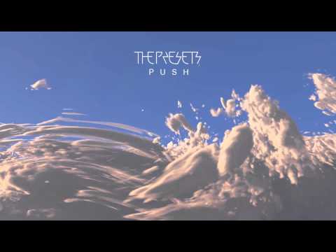 The Presets - Push (Official Audio)