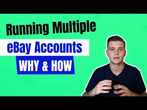 Why And How To Run Multiple Dropshipping eBay Accounts