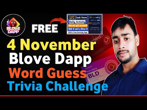 Today blove dapp daily Activity | 4 November ki blove trivia challenge & words guess combo