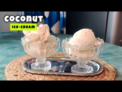 Homemade Natural Coconut ice cream Recipe | No ice crystal | Creamy Coconut ice cream