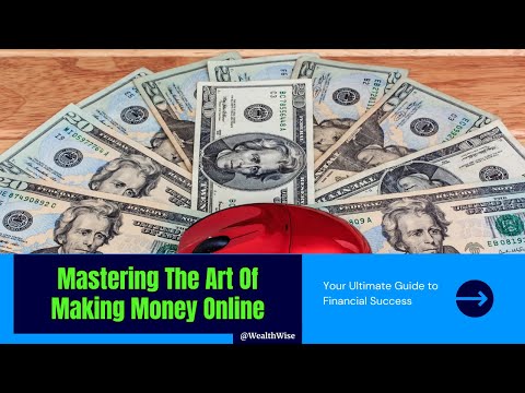 Mastering The Art Of Making Money Online: Your Ultimate Guide #makingmoneyonline