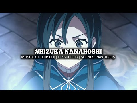 SHIZUKA NANAHOSHI SCENES | MUSHOKU TENSEI II | Episode 03 | Scenes RAW 1080p