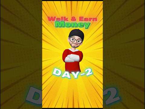 Day-2: Walk And Earn App💸 | Earn Money Online #shorts #earningapp #walkandearn #onlineearning #tech