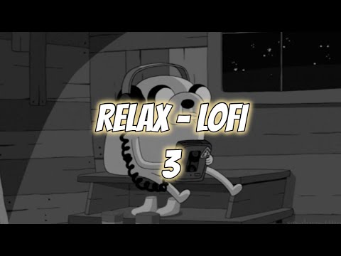 R e l a x - L o F i (3)【纯音乐】