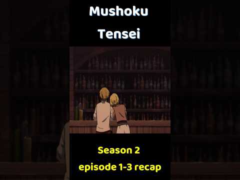 🌟"Reborn Dreams🔮: Mushoku Tensei Season 2 - Shorts Reel📽️" #anime #shorts