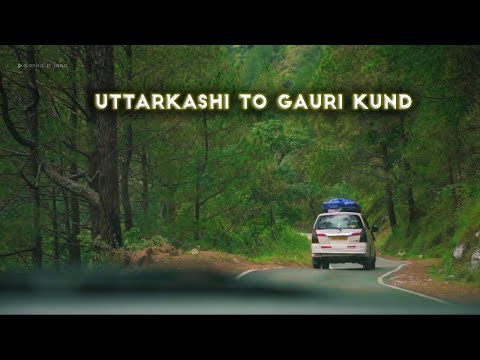 Uttarkashi to Gauri Kund | Char Dham Yatra | Sankalp Jena