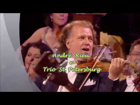 "K A L I N K A" - André Rieu  e Trio St. Petersburg