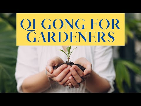 Qi Gong for Gardeners