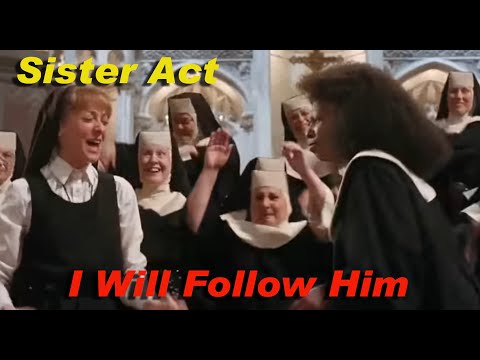 I Will Follow Him(1992년 영화 Sister Act 중에서)