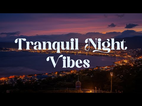 Tranquil Night Vibes 🌃 Japanese Lofi for Relaxation and Focus