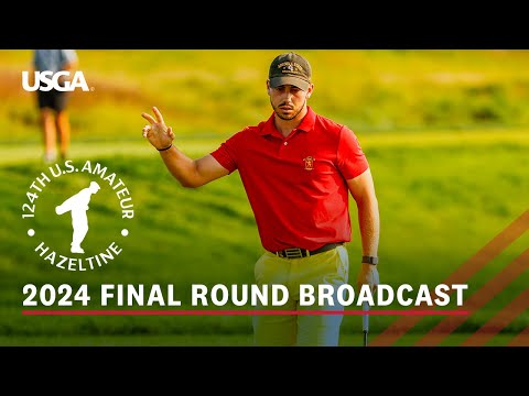 2024 U.S. Amateur Championship Final: Jose Luis Ballester vs. Noah Kent | Full Broadcast