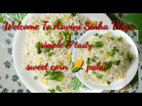 Simple & Tasty Sweet 🌽 Corn Pulav // Corn Rice // Sweet Corn Biryani//Beginners recipes