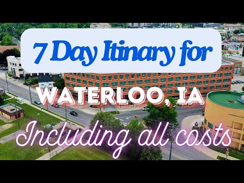 Waterloo Iowa 7 Day Trip Itinerary Including Costs and Transport - Waterloo Iowa 2024