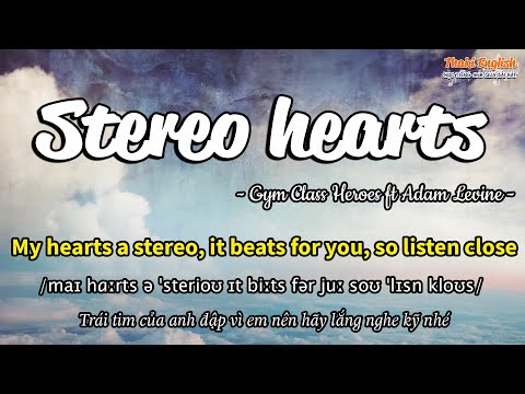 Học tiếng Anh qua bài hát - STEREO HEARTS - (Lyrics+Kara+Vietsub) - Thaki English