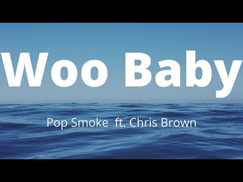 Pop Smoke - Woo Baby (Lyrics) ft. Chris Brown