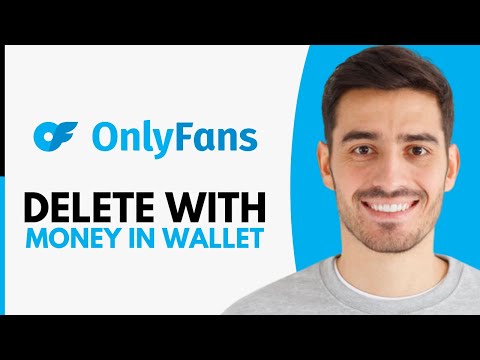 How to Delete OnlyFans Account With Money in Wallet - Step by Step