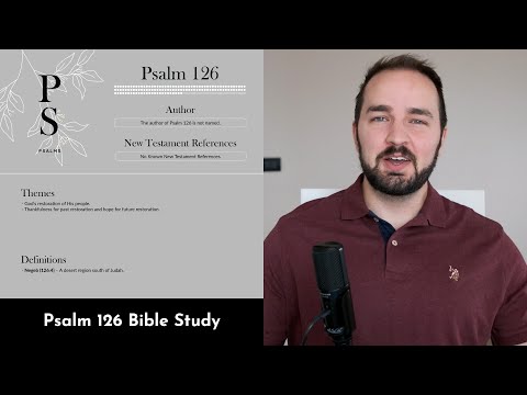 Psalm 126 Summary: 5 Minute Bible Study