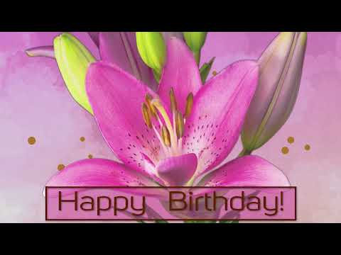 💖 Happy Birthday!💖 Best Wishes! Video💖