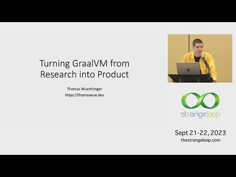 "Turning GraalVM from Research to Product" by Thomas Wuerthinger (Strange Loop 2023)