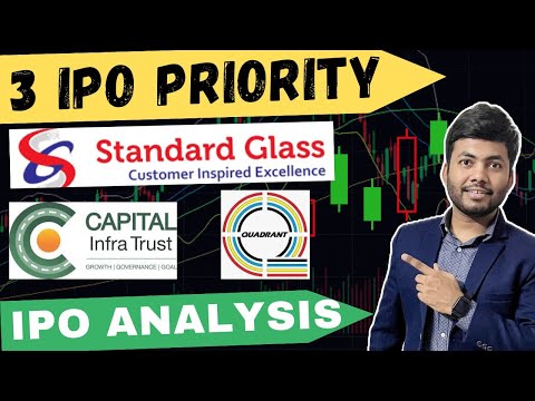 3 IPO Ranking | Standard Glass IPO | Quadrant Future IPO | Capital Trust Invit IPO |