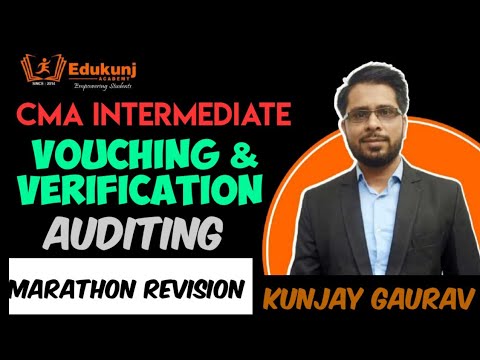 Vouching & Verification | Audit Marathon | CMA Inter | Kunjay Gaurav | Edukunj