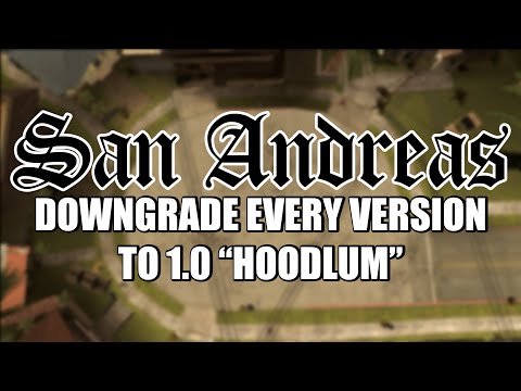 How to Downgrade EVERY Version of GTA San Andreas to v1.0