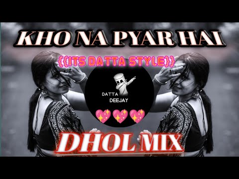 {{kaho na pyar hai }}🤙 dhol mix{{ काहो ना प्यार.               है }}.🤙 its datta style dj SONG 💯