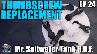 QUICK RELEASE Aquarium Thumbscrew Replacement - Mr Saltwater Tank - Raw, Uncut and First Impressions