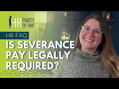 Is Severance Pay Legally Required?