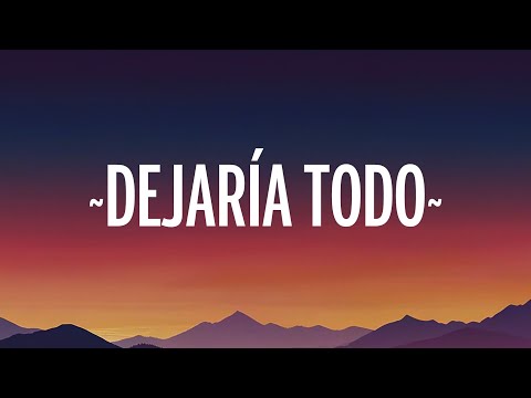 Chayanne - Dejaría Todo (Letra)