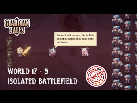 ISOLATED BATTLEFIELD | Guardian tales world (17-9)