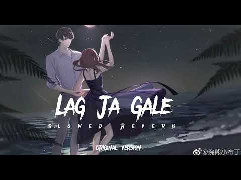 Lag Ja Gale - Lofi ( Slowed Reverb ) Original Song | Lata Mangeshkar | Raja Mehndi Ali Khan | DS |