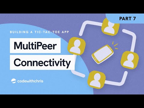 MultiPeerConnectivity Framework - The Tic-Tac-Toe App (Lesson 7)