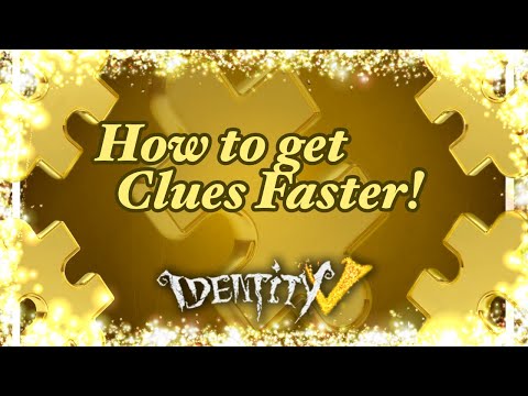 How to get clues faster! || Identity V||